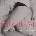 Girl on the Net - A Bad Girl who Fell in Love (cover image)