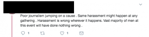 Tweet reads: poor journalism jumping on a cause. Same harassment might happen at any gathering. Harassment is wrong wherever it happens. Vast majority of men at this event will have done nothing wrong