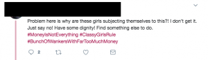 Problem here is why are these girls subjecting themselves to this?! I don’t get it. Just say no! Have some dignity! Find something else to do. #MoneyIsNotEverything #ClassyGirlsRule #BunchOfWankersWithFarTooMuchMoney